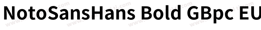 NotoSansHans Bold GBpc EUC H字体转换